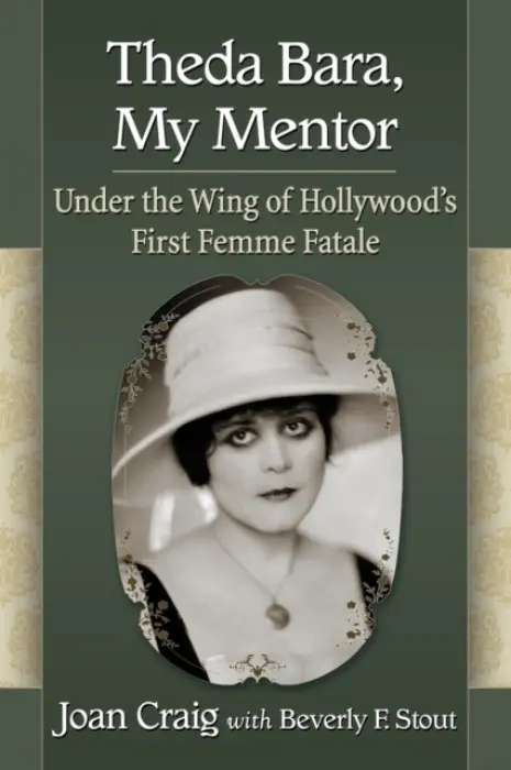 Theda Bara, My Mentor - Craig, Joan a Stout, Beverly F.
