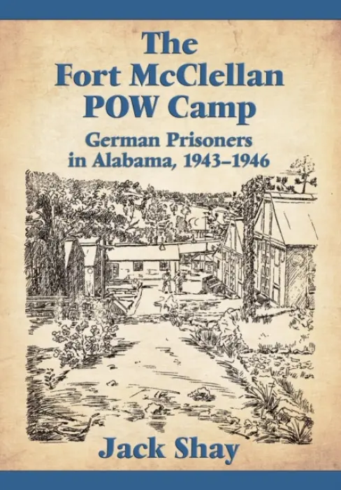 Fort McClellan POW Camp - Shay, Jack