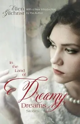 In the Land of Dreamy Dreams - Gilchrist, Ellen