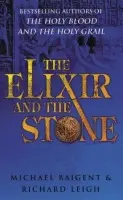 Elixir And The Stone - Baigent, Michael a Leigh, Richard