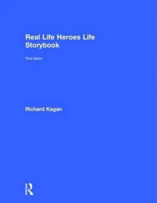 Real Life Heroes Life Storybook - Kagan, Richard, Ph.D. (Author, SC, USA)
