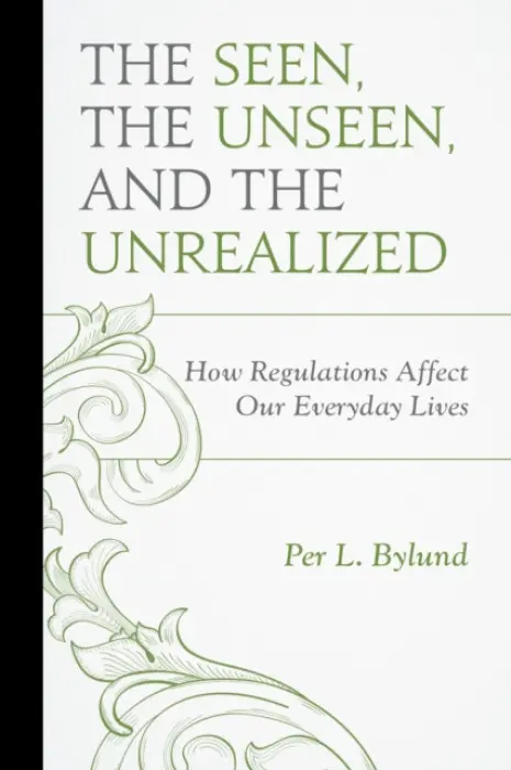 Seen, the Unseen, and the Unrealized - Bylund, Per L.