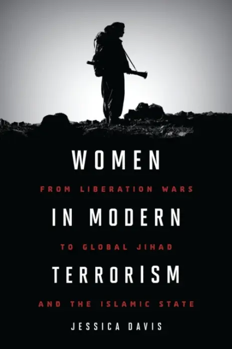 Women in Modern Terrorism - Davis, Jessica