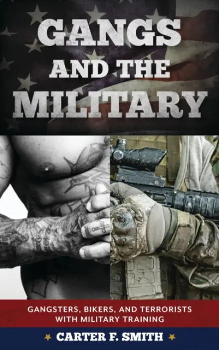 Gangs and the Military - Smith, Carter F.