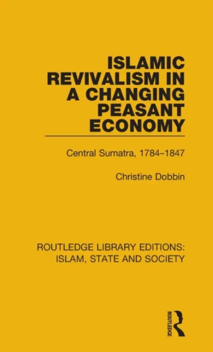 Islamic Revivalism in a Changing Peasant Economy - Dobbin, Christine