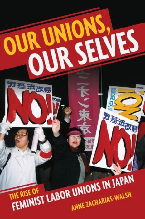Our Unions, Our Selves - Zacharias-Walsh, Anne