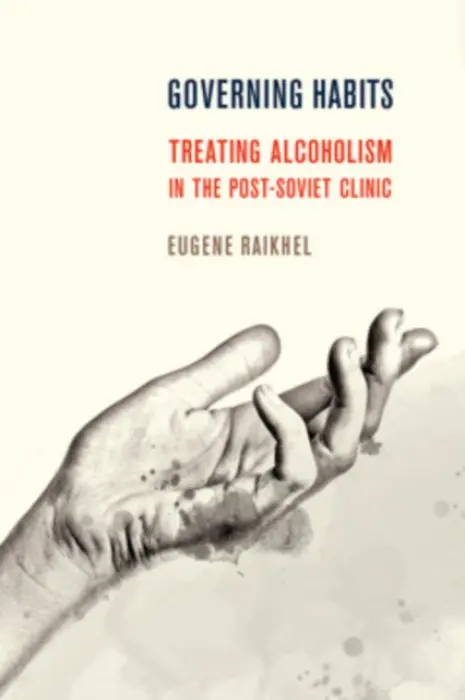 Governing Habits - Raikhel, Eugene