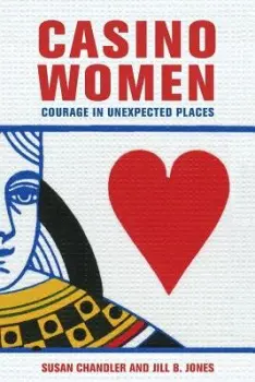Casino Women - Chandler, Susan a Jones, Jill B.