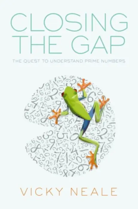Closing the Gap - Neale, Vicky (Whitehead Lecturer, Whitehead Lecturer, Oxford University)