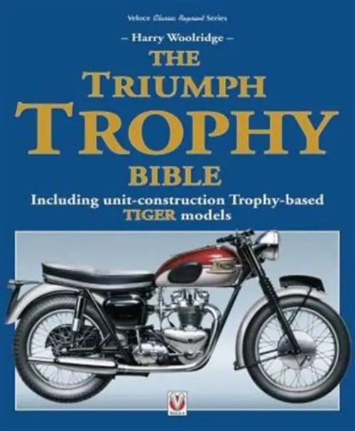 The Triumph Trophy Bible - Woolridge, Harry