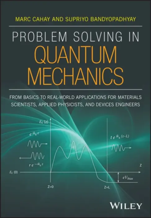 Problem Solving in Quantum Mechanics - Cahay, Marc a Bandyopadhyay, Supriyo
