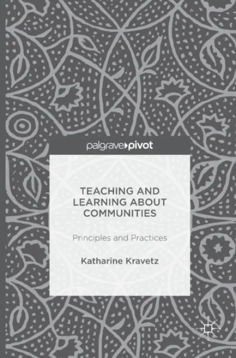 Teaching and Learning About Communities - Kravetz, Katharine