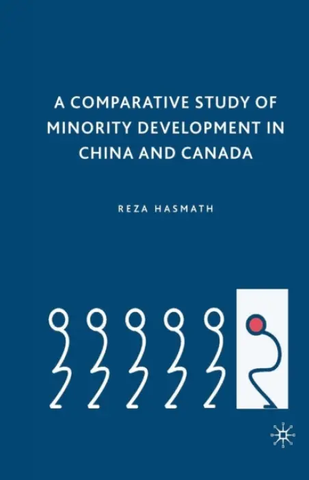 Comparative Study of Minority Development in China and Canada - Hasmath, R.
