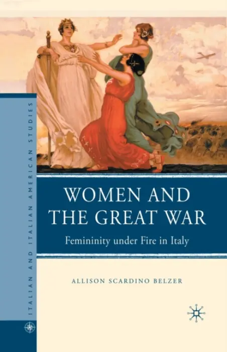 Women and the Great War - Belzer, A.