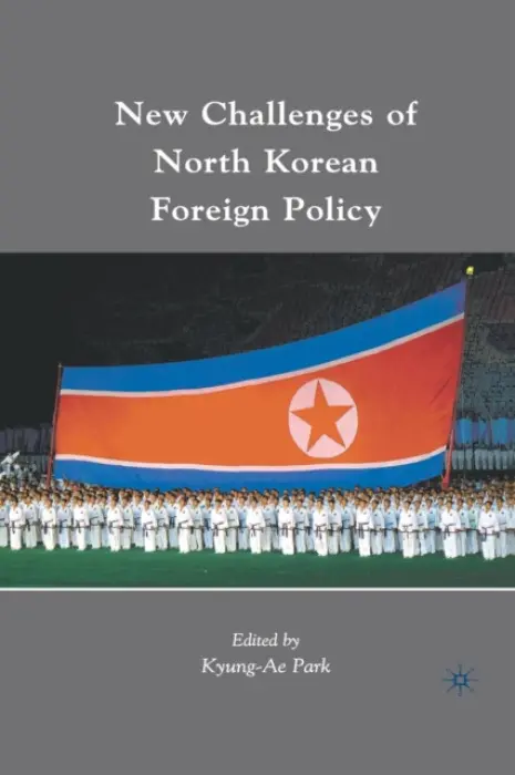New Challenges of North Korean Foreign Policy - Park, K.
