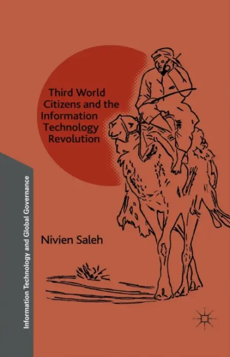 Third World Citizens and the Information Technology Revolution - Saleh, N.