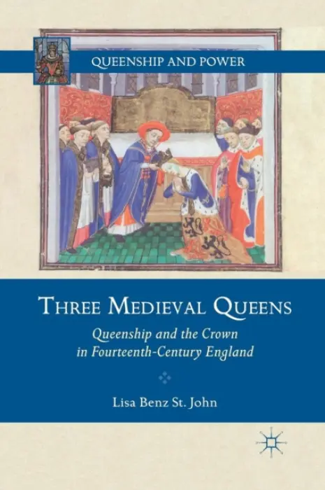 Three Medieval Queens - Benz St. John, Lisa