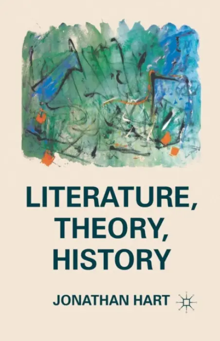 Literature, Theory, History - Hart, J.