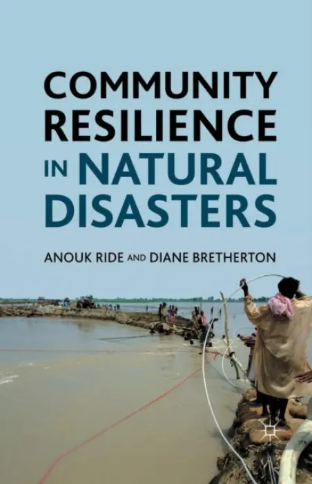 Community Resilience in Natural Disasters - Ride, Anouk a Bretherton, Diane