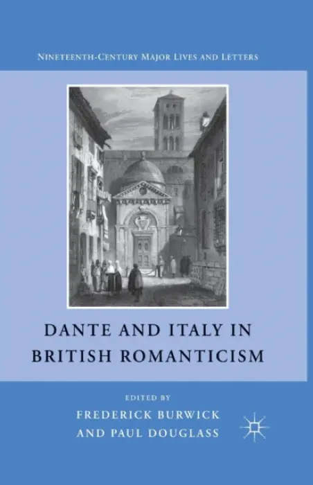 Dante and Italy in British Romanticism - Burwick, F.