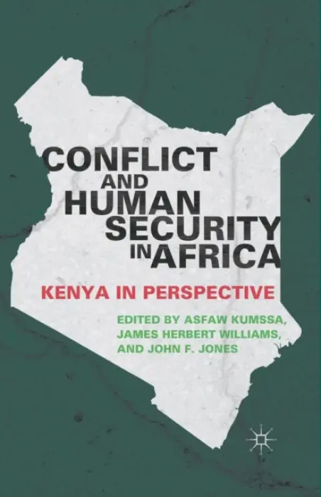 Conflict and Human Security in Africa - Kumssa, A. a Williams, J. a Jones, J.
