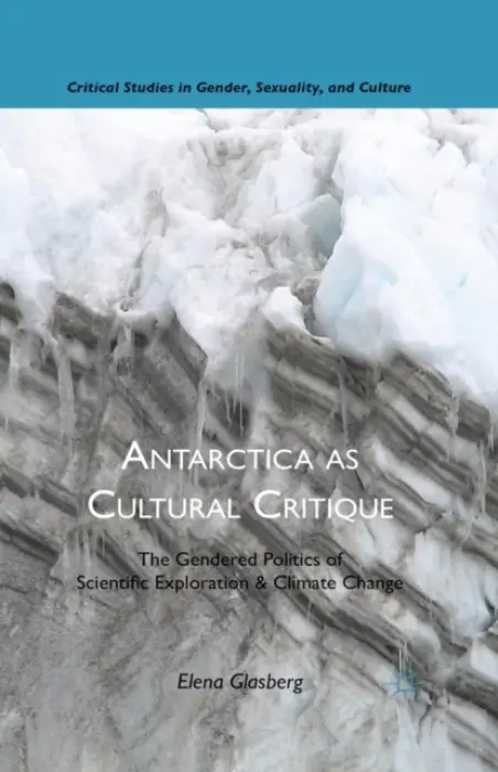 Antarctica as Cultural Critique - Glasberg, E.