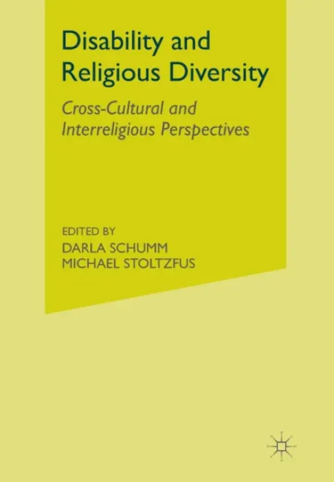 Disability and Religious Diversity - Schumm, D. a Stoltzfus, M.