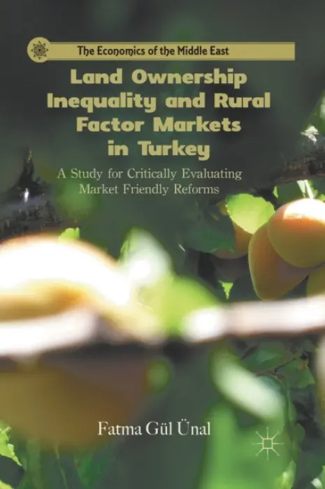 Land Ownership Inequality and Rural Factor Markets in Turkey - Unal, F.