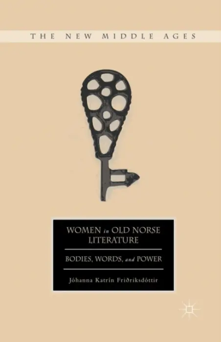 Women in Old Norse Literature - Fridriksdottir, J.