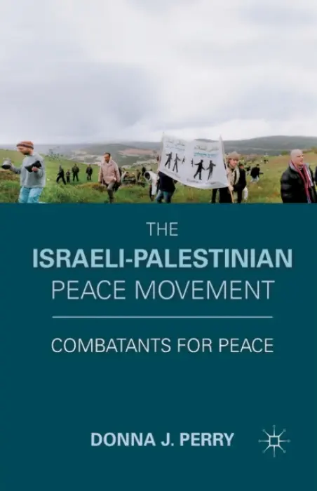 Israeli-Palestinian Peace Movement - Perry, D.