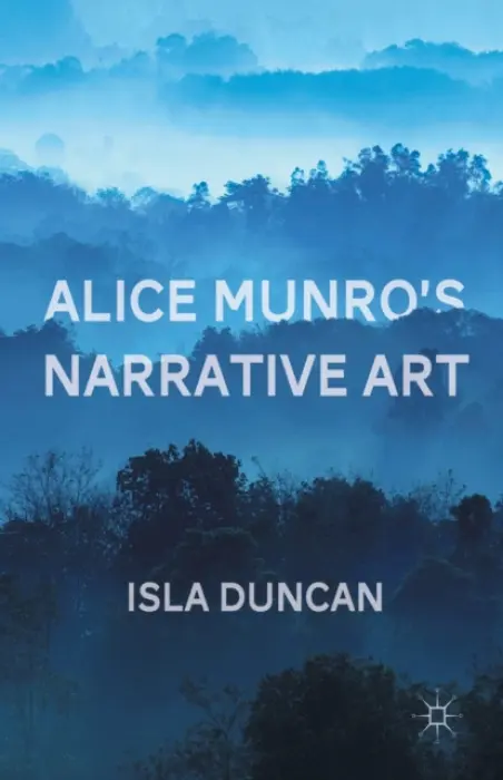 Alice Munro's Narrative Art - Duncan, I.