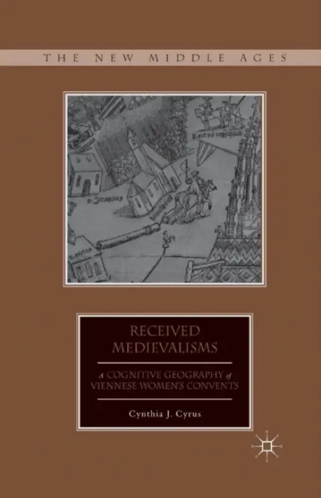 Received Medievalisms - Cyrus, C.