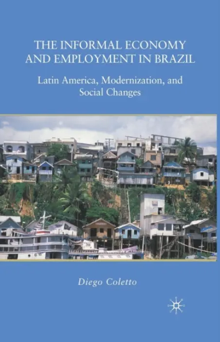 Informal Economy and Employment in Brazil - Coletto, D.