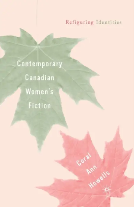 Contemporary Canadian Women's Fiction - Howells, C.