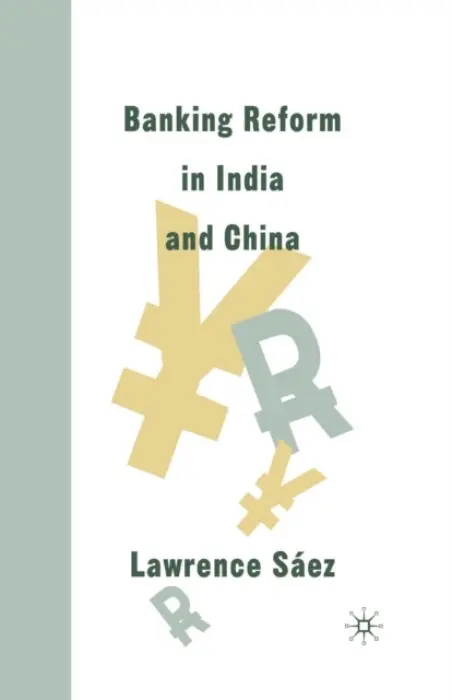 Banking Reform in India and China - Saez, Lawrence