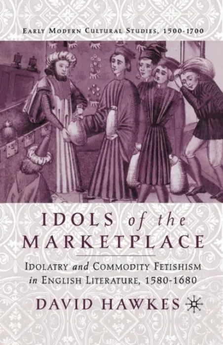 Idols of the Marketplace - Hawkes, D.