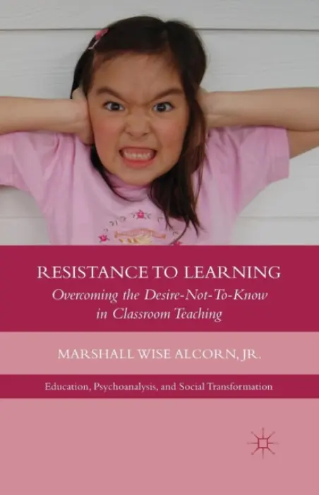 Resistance to Learning - Alcorn, M.