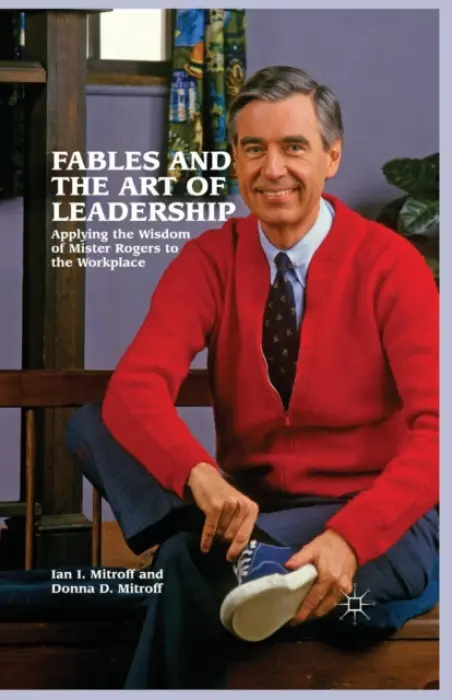Fables and the Art of Leadership - Mitroff, Ian I. a Mitroff, Donna