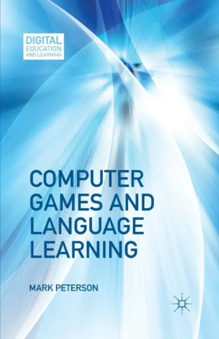 Computer Games and Language Learning - Peterson, M.