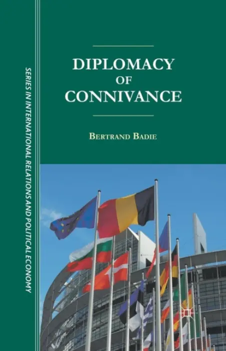 Diplomacy of Connivance - Badie, B.
