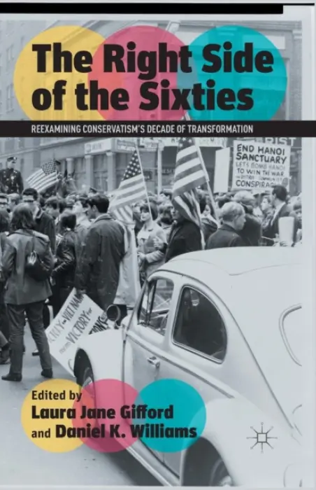 Right Side of the Sixties - Gifford, Laura Jane a Williams, Daniel K.