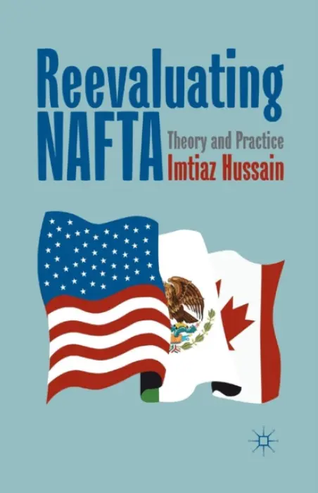 Reevaluating NAFTA - Hussain, I.