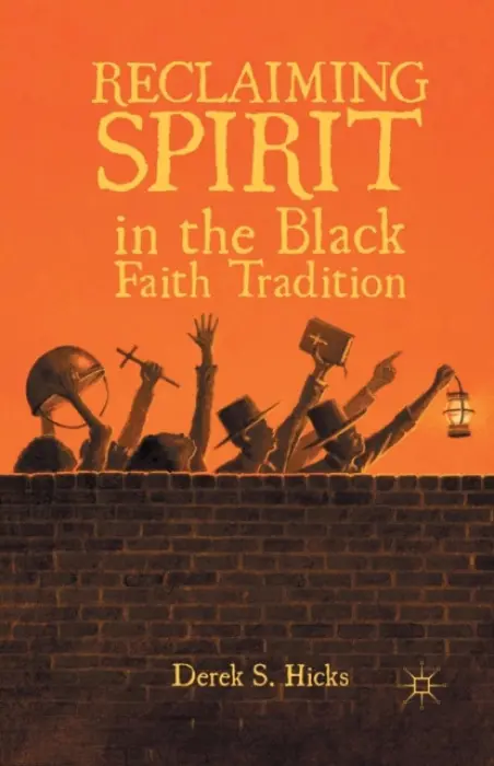 Reclaiming Spirit in the Black Faith Tradition - Hicks, D.