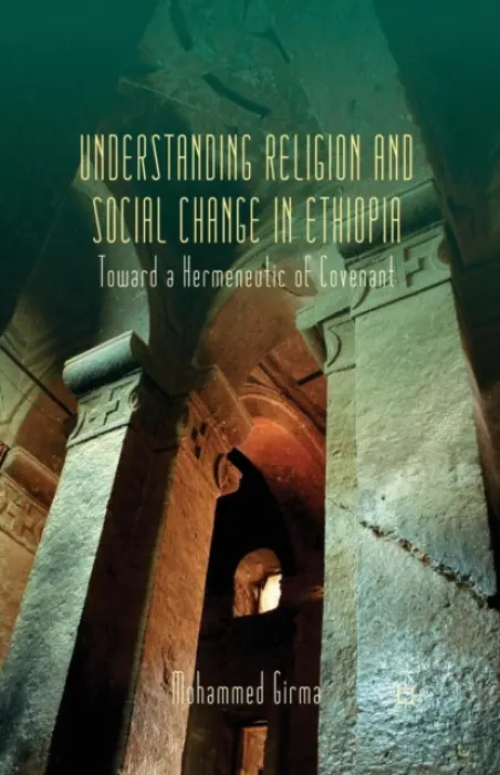 Understanding Religion and Social Change in Ethiopia - Girma, M.