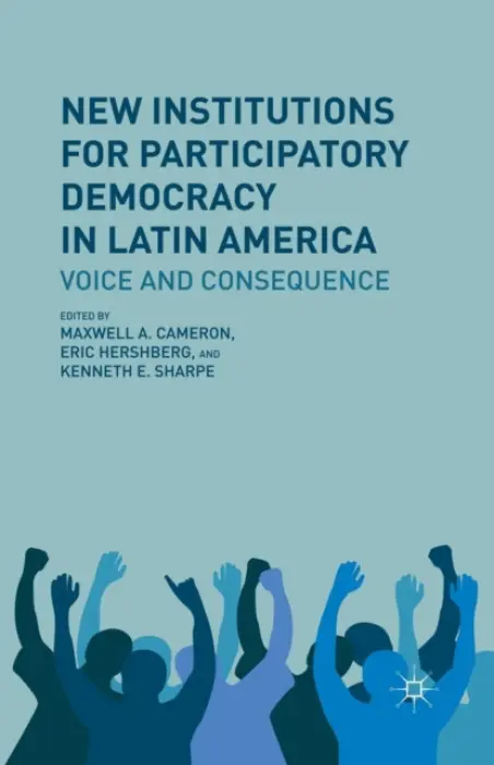 New Institutions for Participatory Democracy in Latin America - Sharpe, Kenneth E.