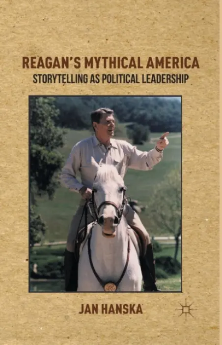 Reagan's Mythical America - Hanska, Jan