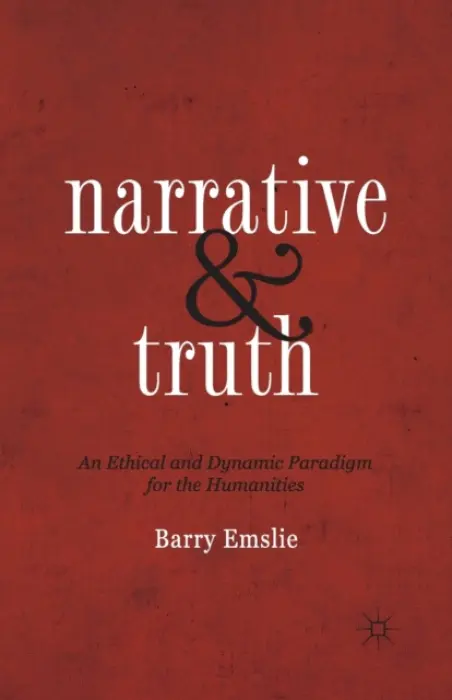 Narrative and Truth - Emslie, Barry