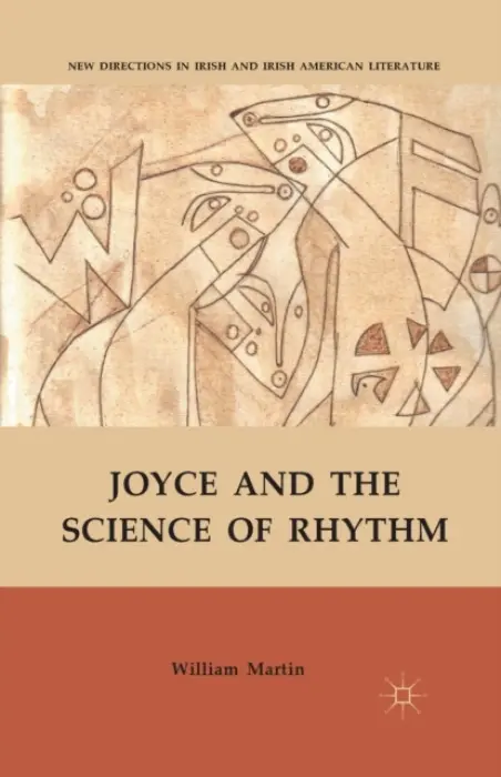 Joyce and the Science of Rhythm - Martin, W.