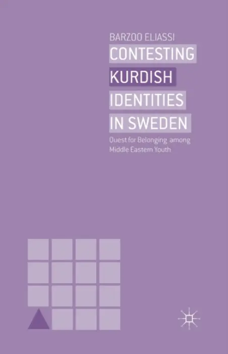 Contesting Kurdish Identities in Sweden - Eliassi, B.