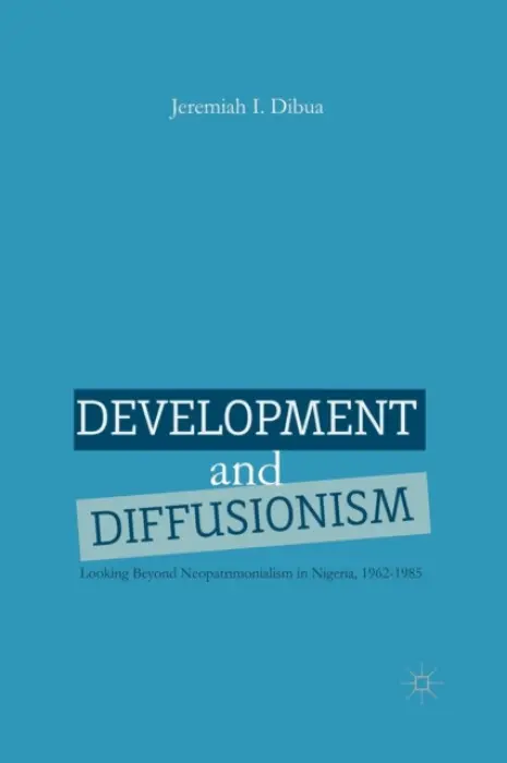 Development and Diffusionism - Dibua, J.
